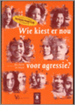 Wie kiest er nu voor agressie? SISO 458.9