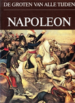 Napoleon (De groten van alle tijden) SISO 947.4