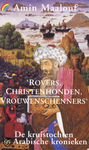 Rovers, Christenhonden, Vrouwenschenners' De kruistochten in Arabische kronieken SISO 925.6